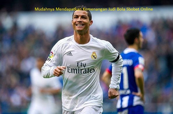 Mudahnya Mendapatkan Kemenangan Judi Bola Sbobet Online